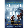 Flight of the Bön Monks: War, Persecution, and the Salvation of Tibet's Oldest Religion - Paperback
