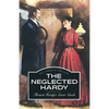 The Neglected Hardy: Thomas Hardy's Lesser Novels - Paperback