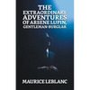 The Extraordinary Adventures of Arsene Lupin, Gentleman Burglar - Paperback