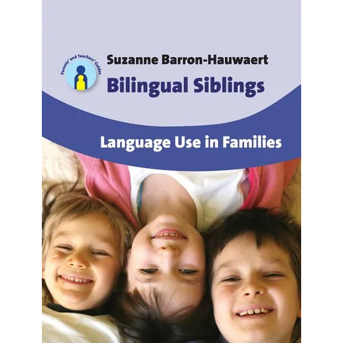 Bilingual Siblings: Language Use in Families, 12 - Paperback