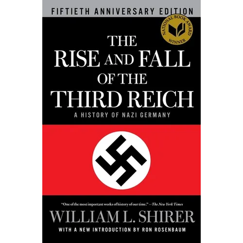 The Rise and Fall of the Third Reich: A History of Nazi Germany - Hardcover