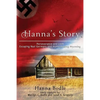 Hanna's Story: Perseverance and Love Escaping Nazi Germany to Homesteading Wyoming - Paperback