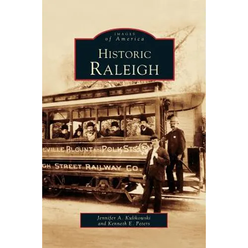 Historic Raleigh - Hardcover