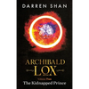 Archibald Lox Volume 2: The Kidnapped Prince - Hardcover