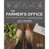 The Farmer's Office, Second Edition: Tools, Templates, and Skills for Starting, Managing, and Growing a Successful Farm Business - Paperback