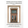 There is No Such Thing as a Typical Librarian - Paperback