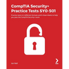 CompTIA Security+ Practice Tests SY0-501: Practice tests in 4 different formats and 6 cheat sheets to help you pass the CompTIA Security+ exam - Paperback