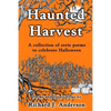 Haunted Harvest: a collection of eerie poems to celebrate Halloween - Paperback