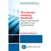 The Concise Coaching Handbook: How to Coach Yourself and Others to Get Business Results - Paperback