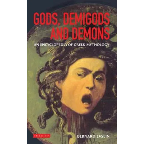 Gods, Demigods and Demons: A Handbook of Greek Mythology - Hardcover