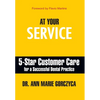 At Your Service: 5-Star Customer Care for a Successful Dental Practice - Hardcover