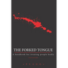 The Forked Tongue Revisited: A handbook for treating people badly - Paperback