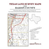 Texas Land Survey Maps for Hardin County - Paperback