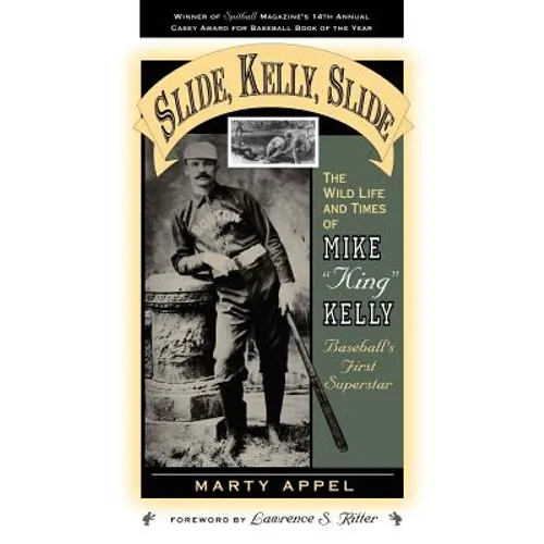 Slide, Kelly, Slide: The Wild Life and Times of Mike King Kelly - Paperback