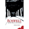 Roswell: History, Haunts and Legends - Hardcover