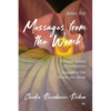 Messages from the Womb: Babies Talk Through Guided Visualizations Expanding Our Hearts and Minds - Paperback