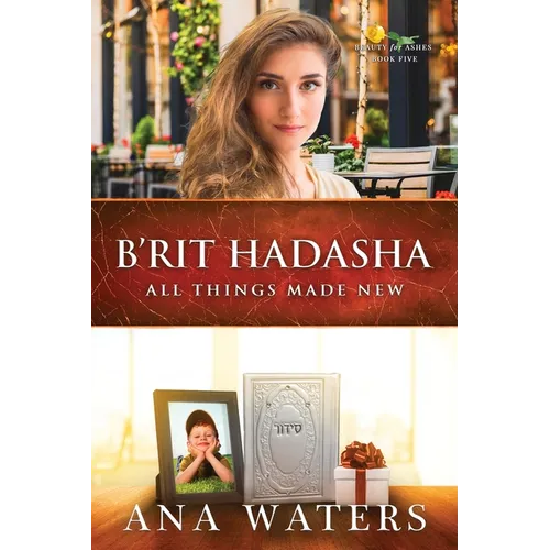 B'rit Hadasha: All Things Made New (slow burn, closed door romance) - Paperback