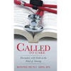 Called to Care: Encounters with Faith in the Field of Nursing - Hardcover