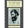 The Message in Our Time: The Life and Teaching of the Sufi Master Piromurshid Inayat Khan. - Paperback