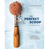 The Perfect Scoop, Revised and Updated: 200 Recipes for Ice Creams, Sorbets, Gelatos, Granitas, and Sweet Accompaniments[a Cookbook] - Hardcover