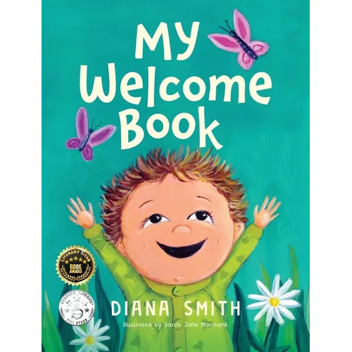 My Welcome Book: A Children's Book Celebrating the Arrival of a New Baby - Hardcover