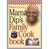 Mama Dip's Family Cookbook - Paperback