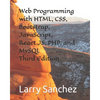 Web Programming with HTML, CSS, Bootstrap, JavaScript, React.JS, PHP, and MySQL Third Edition - Paperback