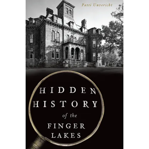 Hidden History of the Finger Lakes - Paperback