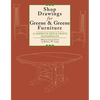 Shop Drawings for Greene & Greene Furniture: 23 American Arts and Crafts Masterpieces - Paperback