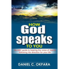 How God Speaks to You: An ABC Guide to Hearing the Voice of God & Following His Direction for Your Life - Paperback