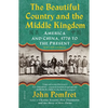 The Beautiful Country and the Middle Kingdom: America and China, 1776 to the Present - Paperback