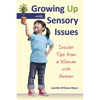 Growing Up with Sensory Issues: Insider Tips from a Woman with Autism - Paperback