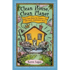 Clean House Clean Planet - Paperback