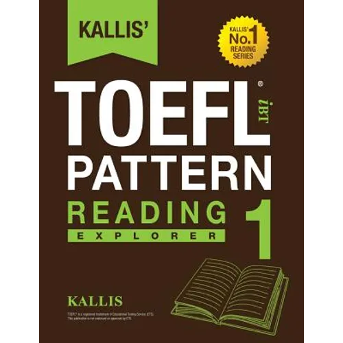 KALLIS' iBT TOEFL Pattern Reading 1: Explorer - Paperback