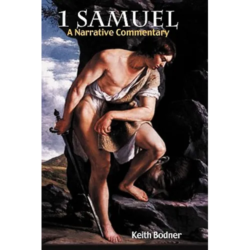 1 Samuel: A Narrative Commentary - Hardcover