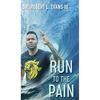 Run to the Pain - Hardcover
