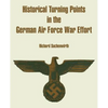 Historical Turning Points in the German Air Force War Effort - Paperback