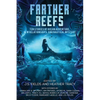 Farther Reefs: Ten Stories of Ocean Adventure, New Relationships, and Nautical Mystery - Paperback