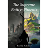 The Supreme Entity: Pheonix - Paperback