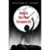 Before the Past Escapes Us - Paperback