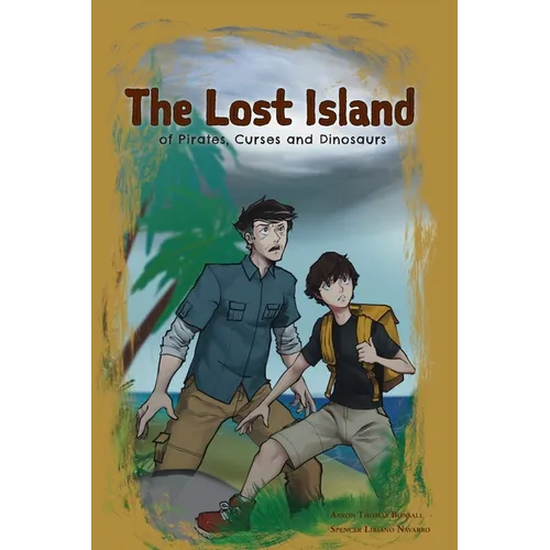 The Lost Island of Pirates, Curses and Dinosaurs - Paperback