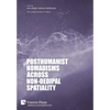 Posthumanist Nomadisms across non-Oedipal Spatiality - Hardcover
