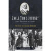 Uncle Tom's Journey from Maryland to Canada: The Life of Josiah Henson - Paperback