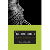 Yanomami: The Fierce Controversy and What We Can Learn from It - Paperback