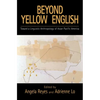 Beyond Yellow English: The Linguistic Anthropology of Asian Pacific America - Paperback