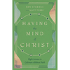Having the Mind of Christ: Eight Axioms to Cultivate a Robust Faith - Paperback