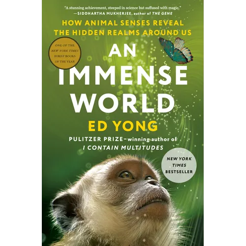 An Immense World: How Animal Senses Reveal the Hidden Realms Around Us - Hardcover