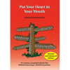 Put Your Heart in Your Mouth: Natural Treatment for Atherosclerosis, Angina, Heart Attack, High Blood Pressure, Stroke, Arrhythmia, Peripheral Vascula - Paperback