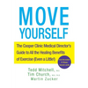 Move Yourself: The Cooper Clinic Medical Director's Guide to All the Healing Benefits of Exercise (Even a Little!) - Paperback