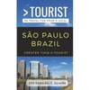 Greater Than a Tourist- São Paulo Brazil: 50 Travel Tips from a Local - Paperback
